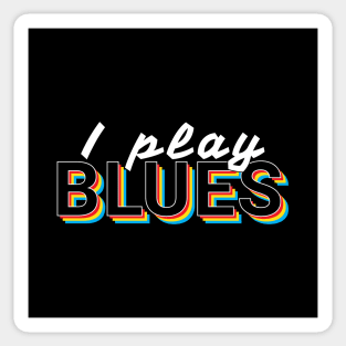 I Play Blues Music Colorful Text Sticker